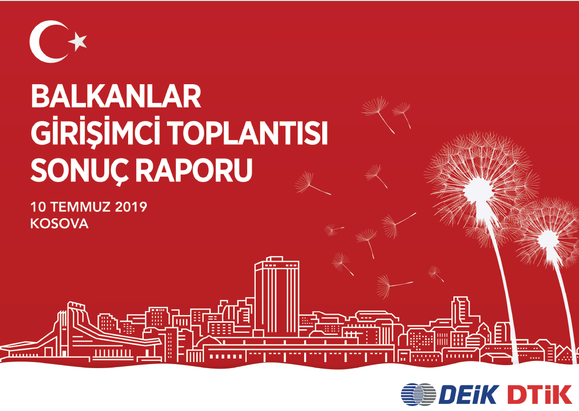 DTİK BALKANLAR GİRİŞİMCİ TOPLANTISI, SONUÇ RAPORU